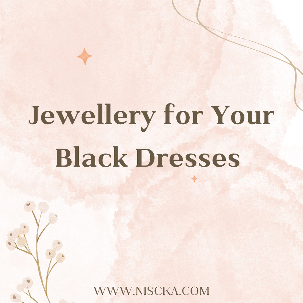 Jewellery for Your Black Dresses