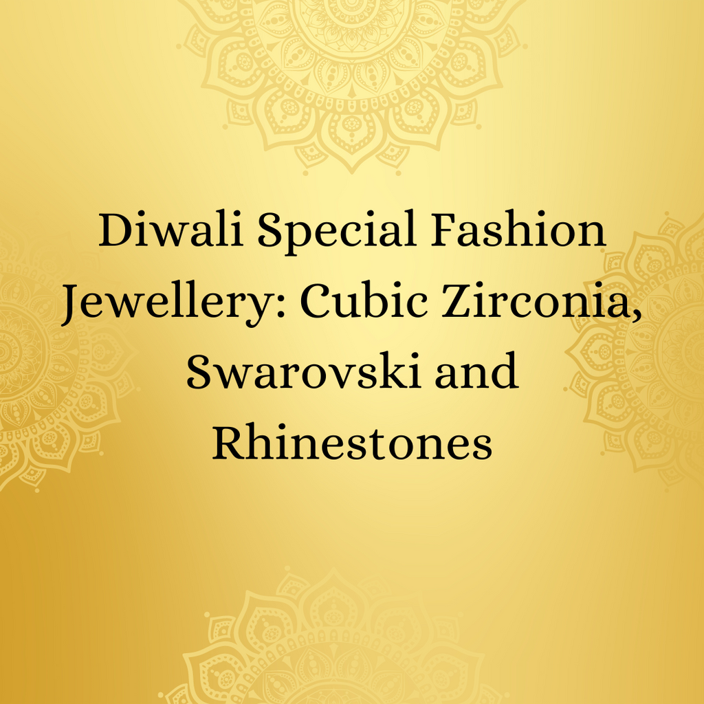 Diwali Special Fashion Jewellery: Cubic Zirconia, Swarovski and Rhinestones