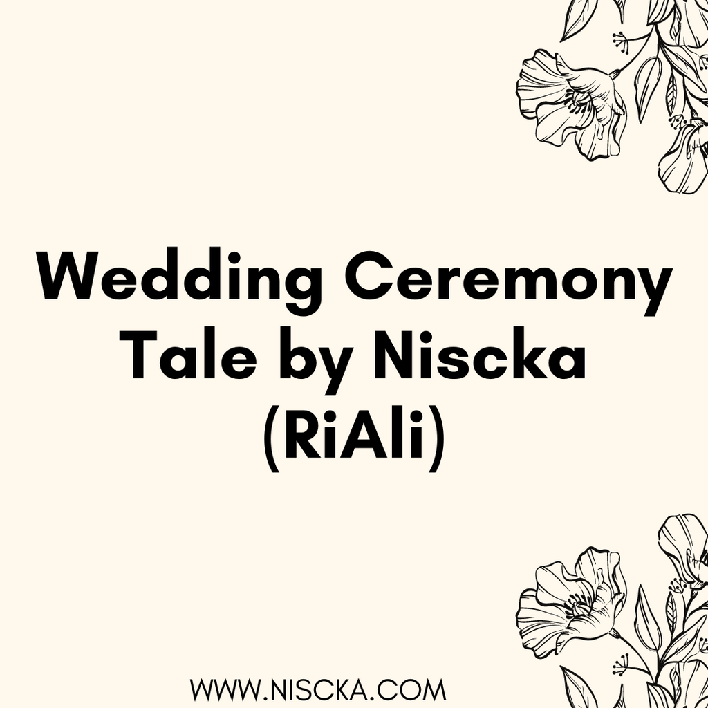 Wedding Ceremony Tale by Niscka (RiAli)