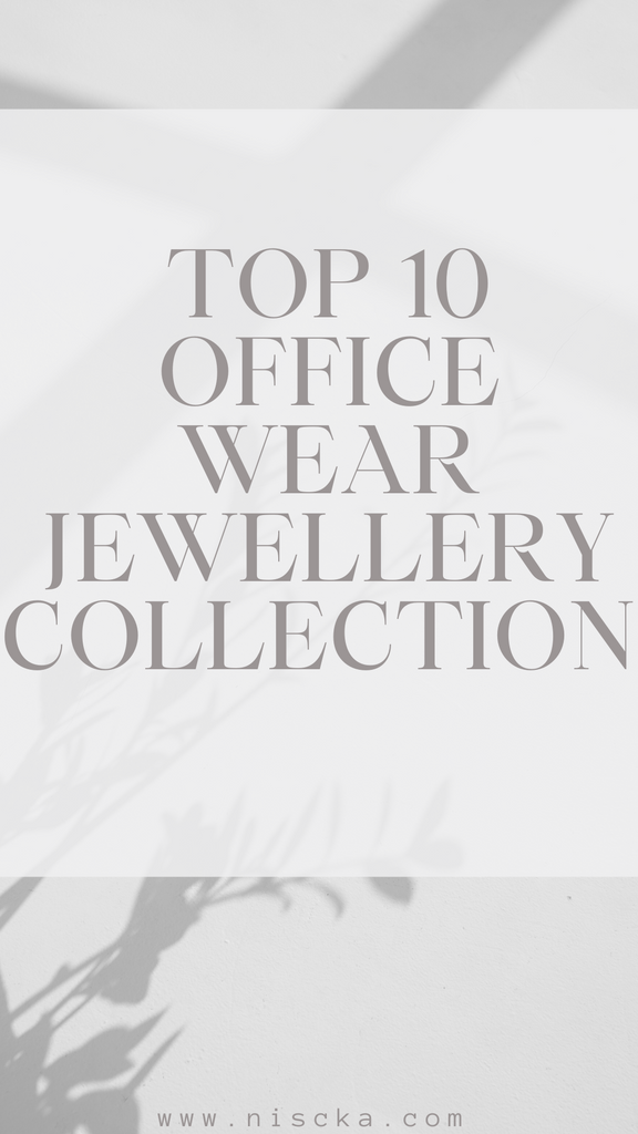 Top 10 Office Wear Jewellery