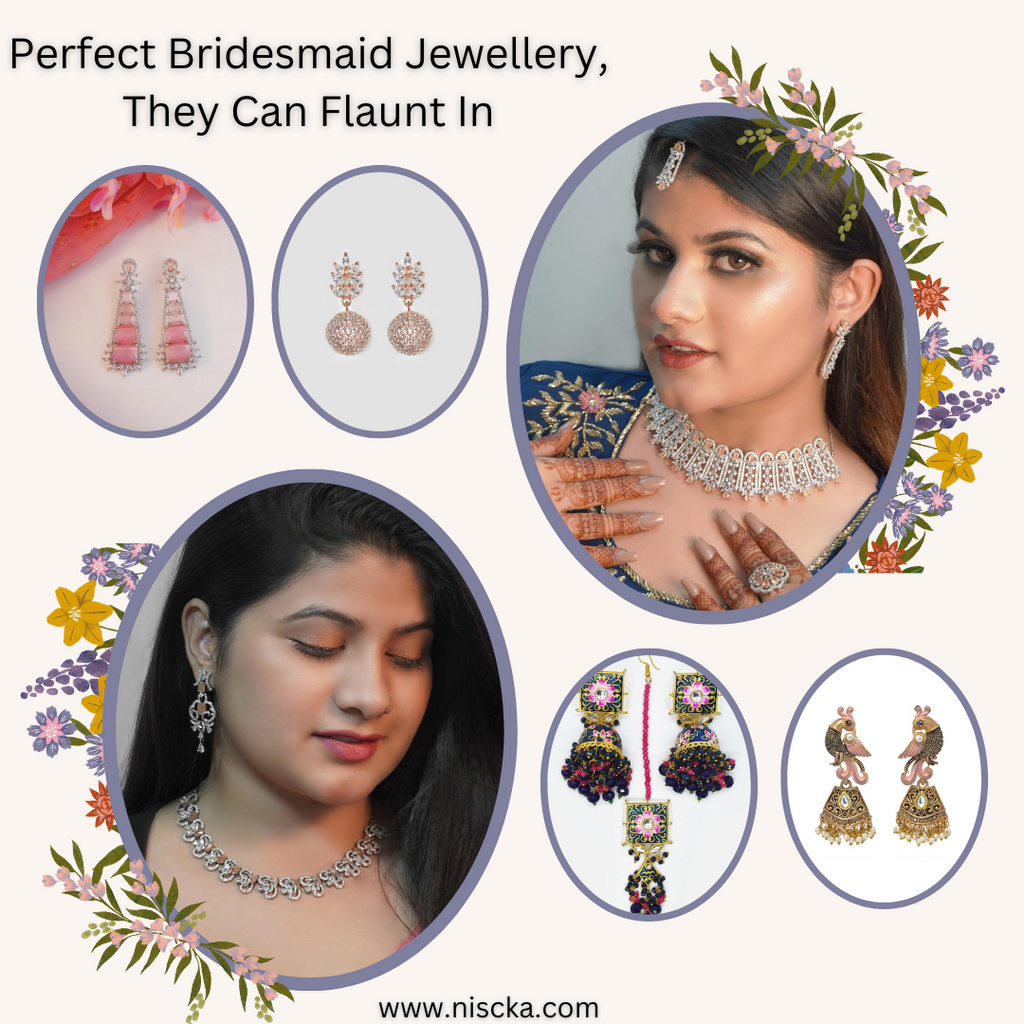 Perfect Bridesmaid Jewellery, They Can Flaunt In