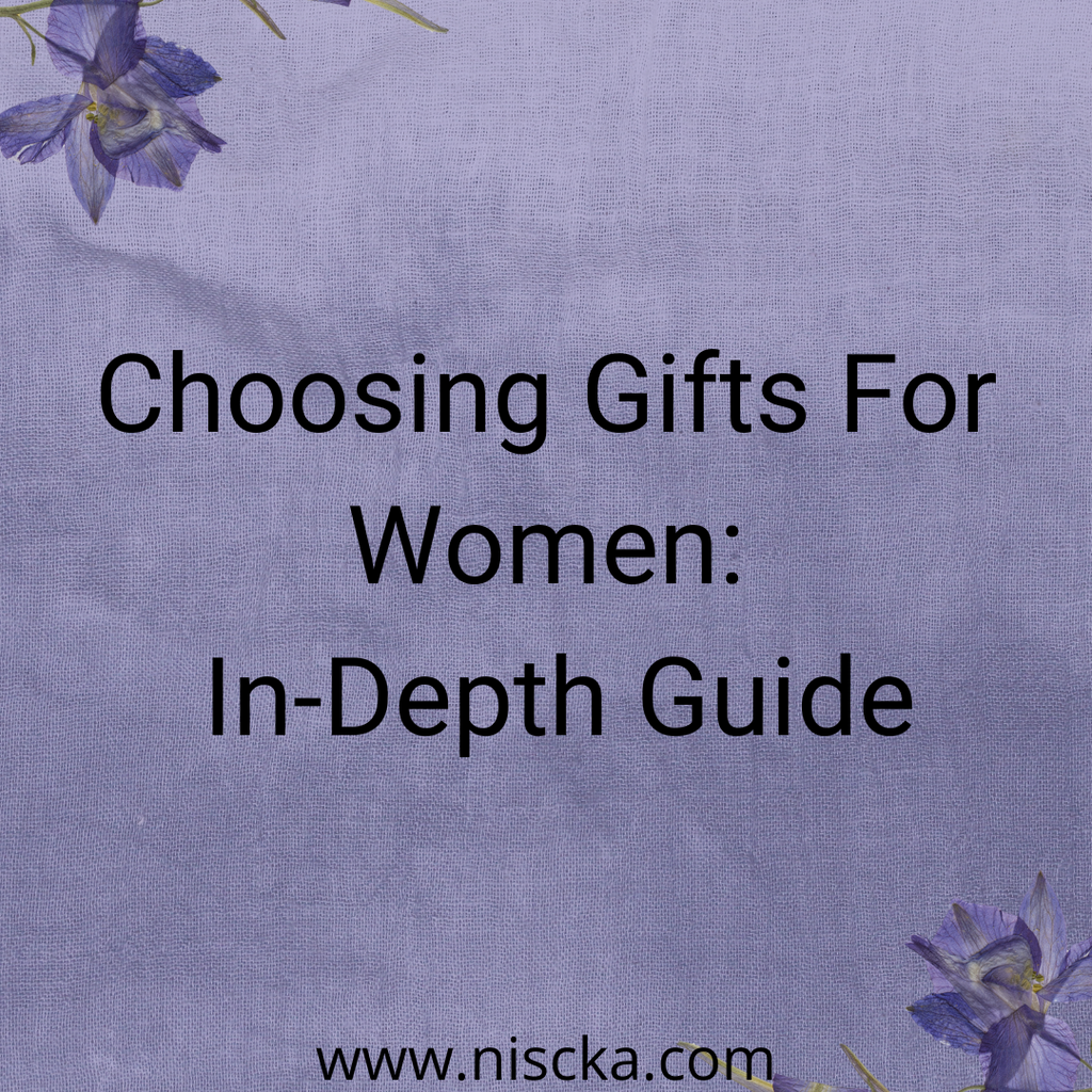 Choosing Gifts For Women: In-Depth Guide