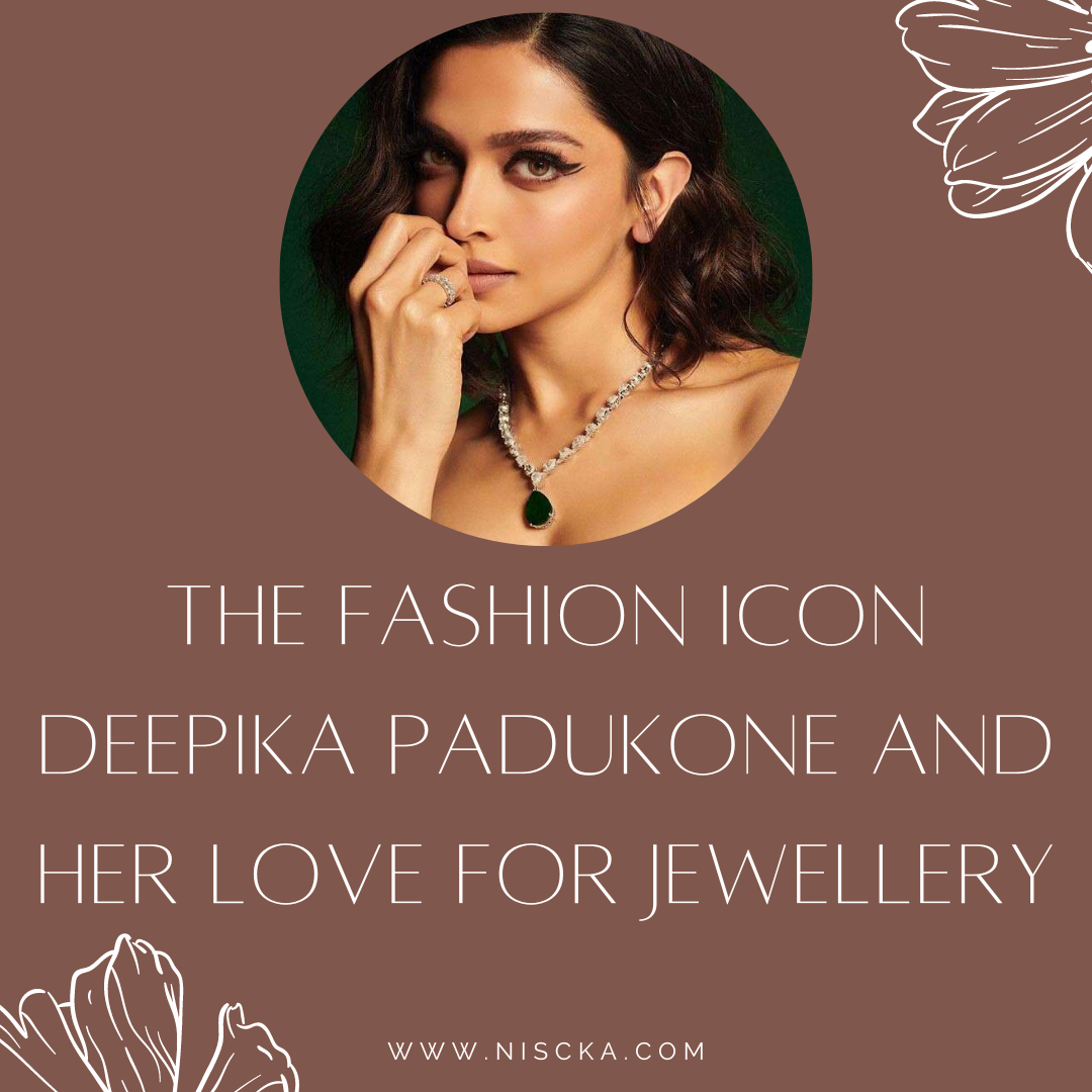 The Fashion Icon Deepika Padukone and her love for Jewellery
