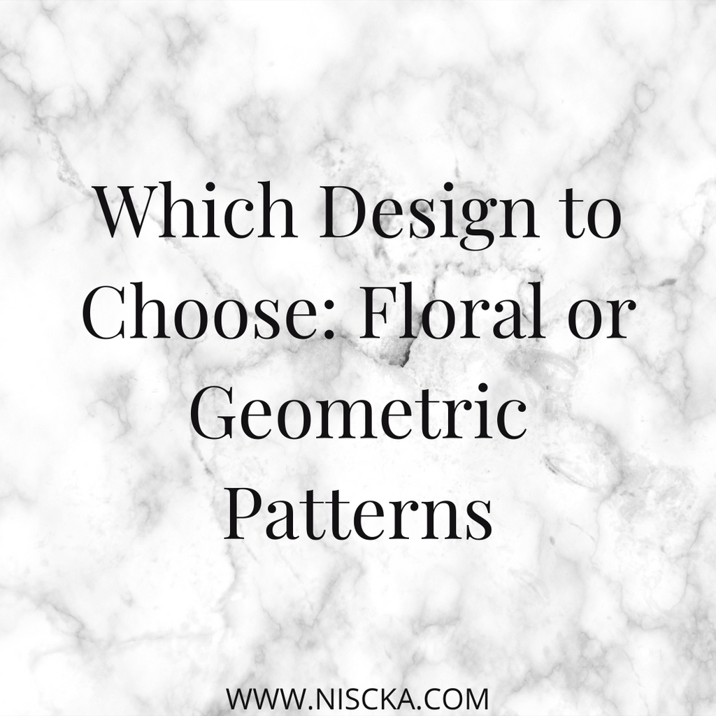 Which Design to Choose: Floral or Geometric Patterns